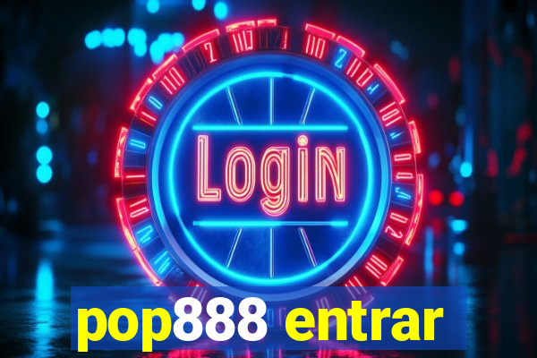 pop888 entrar